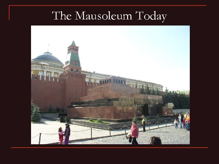 The Mausoleum Today 