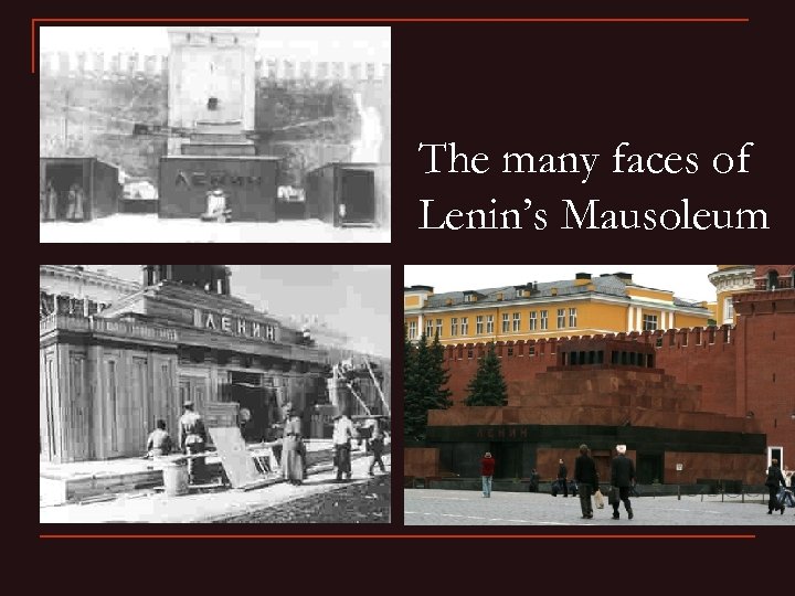 The many faces of Lenin’s Mausoleum 