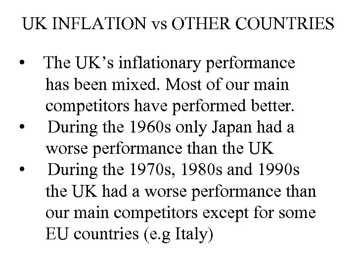 UK INFLATION vs OTHER COUNTRIES • The UK’s inflationary performance has been mixed. Most