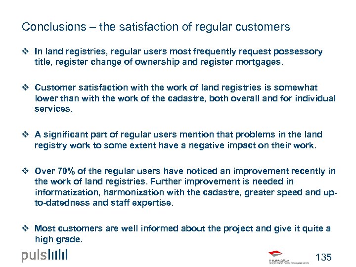 Conclusions – the satisfaction of regular customers v In land registries, regular users most