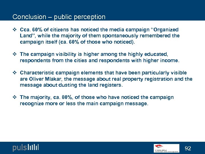 Conclusion – public perception v Cca. 60% of citizens has noticed the media campaign