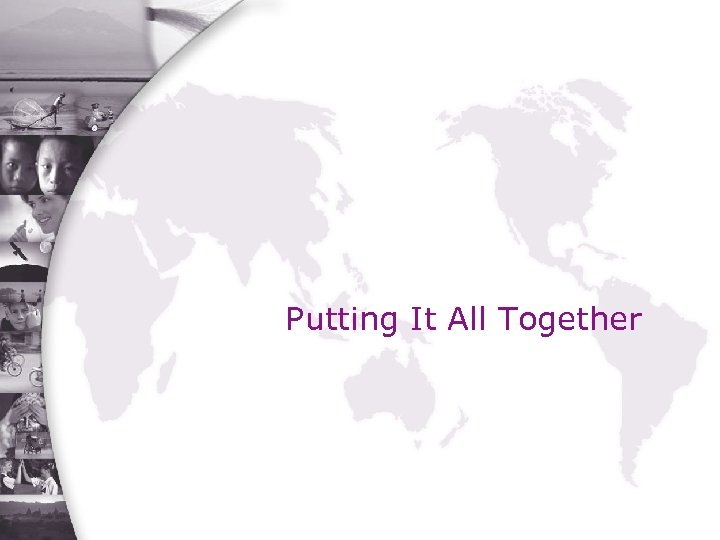 Putting It All Together 