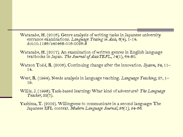 Watanabe, H. (2016). Genre analysis of writing tasks in Japanese university entrance examinations. Language