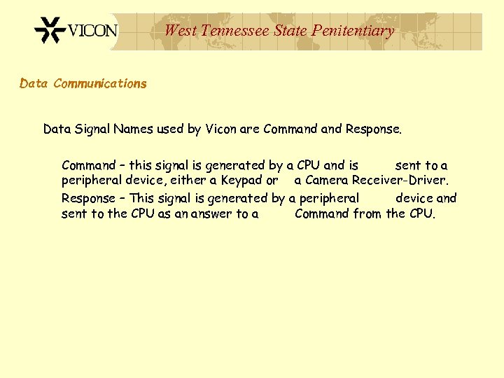 West Tennessee State Penitentiary Data Communications Data Signal Names used by Vicon are Command