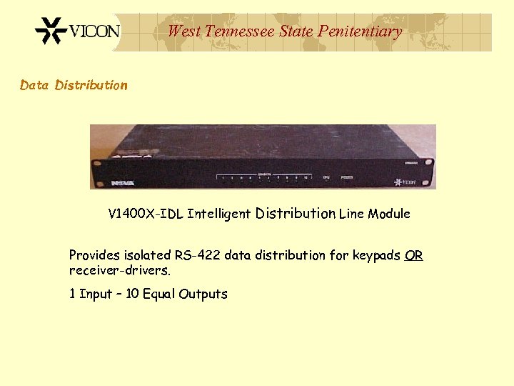 West Tennessee State Penitentiary Data Distribution V 1400 X-IDL Intelligent Distribution Line Module Provides
