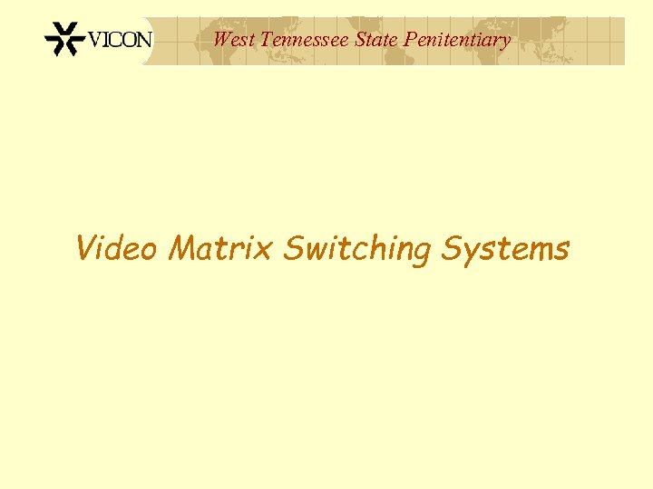 West Tennessee State Penitentiary Video Matrix Switching Systems 