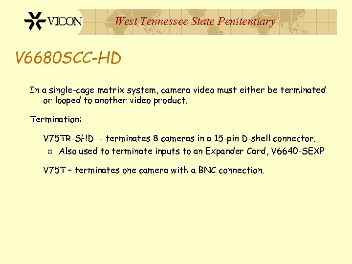 West Tennessee State Penitentiary V 6680 SCC-HD In a single-cage matrix system, camera video
