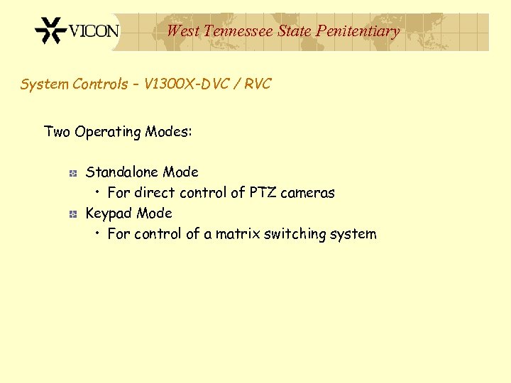 West Tennessee State Penitentiary System Controls – V 1300 X-DVC / RVC Two Operating