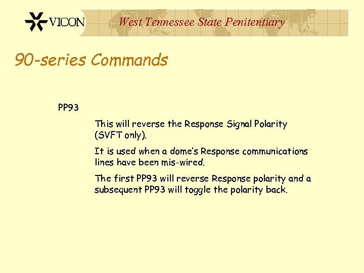 West Tennessee State Penitentiary 90 -series Commands PP 93 This will reverse the Response