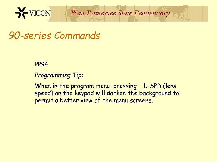 West Tennessee State Penitentiary 90 -series Commands PP 94 Programming Tip: When in the