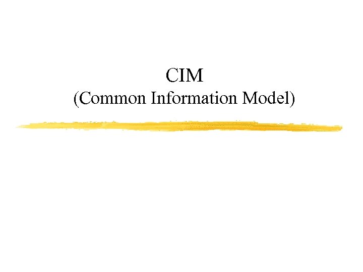 CIM (Common Information Model) 