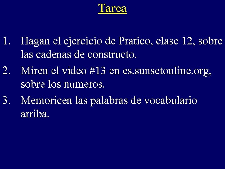 Tarea - 1. Hagan el ejercicio de Pratico, clase 12, sobre las cadenas de