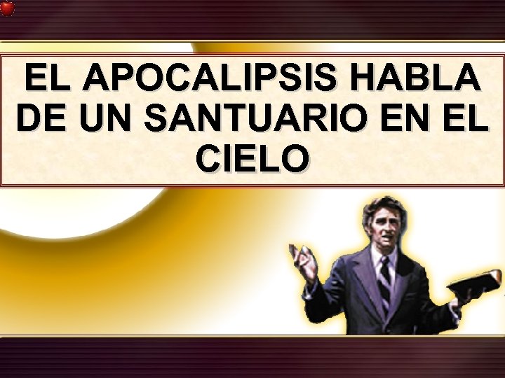 EL APOCALIPSIS HABLA DE UN SANTUARIO EN EL CIELO 