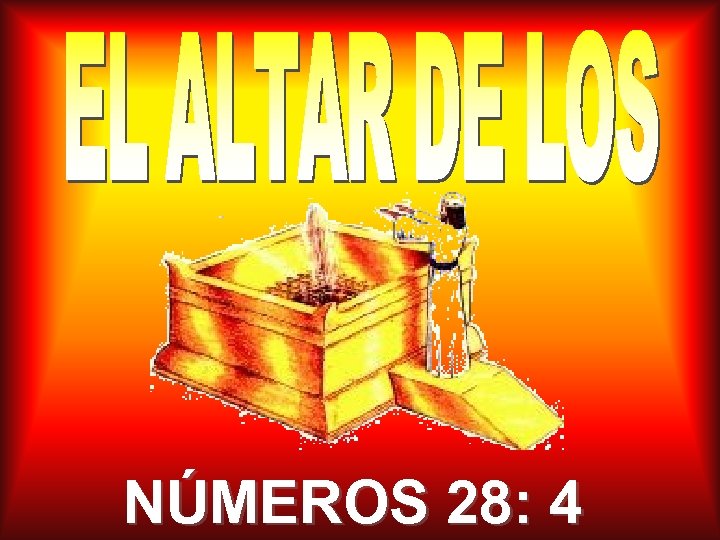 NÚMEROS 28: 4 