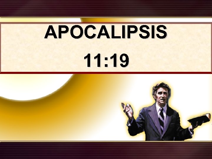 APOCALIPSIS 11: 19 