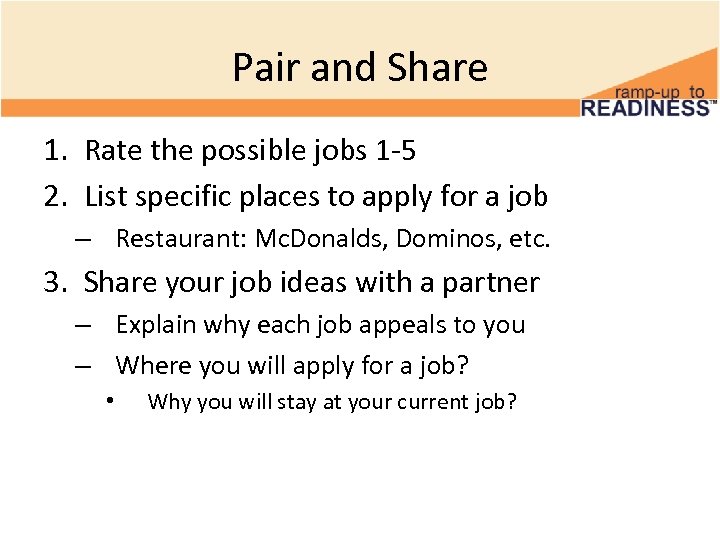 Pair and Share 1. Rate the possible jobs 1 -5 2. List specific places
