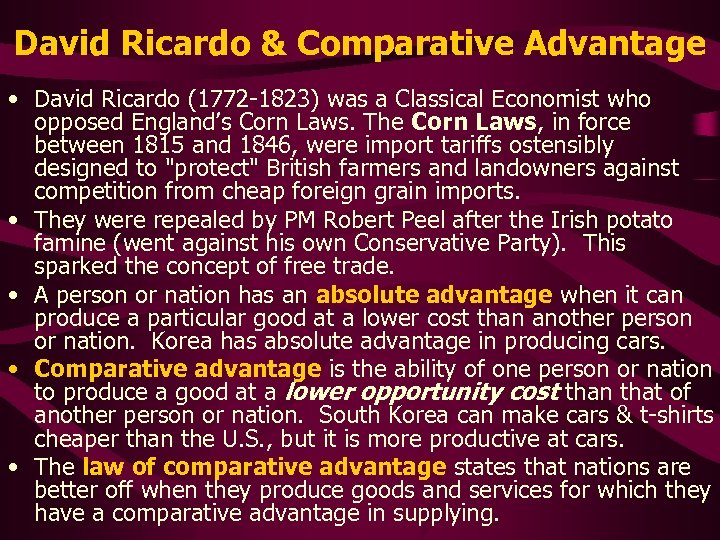 David Ricardo & Comparative Advantage • David Ricardo (1772 -1823) was a Classical Economist