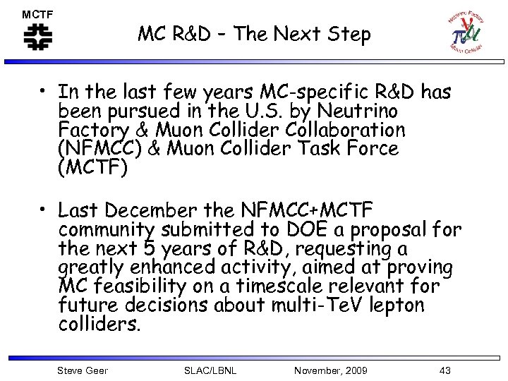 MCTF MC R&D – The Next Step • In the last few years MC-specific