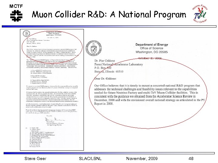 MCTF Muon Collider R&D: A National Program Steve Geer SLAC/LBNL November, 2009 48 