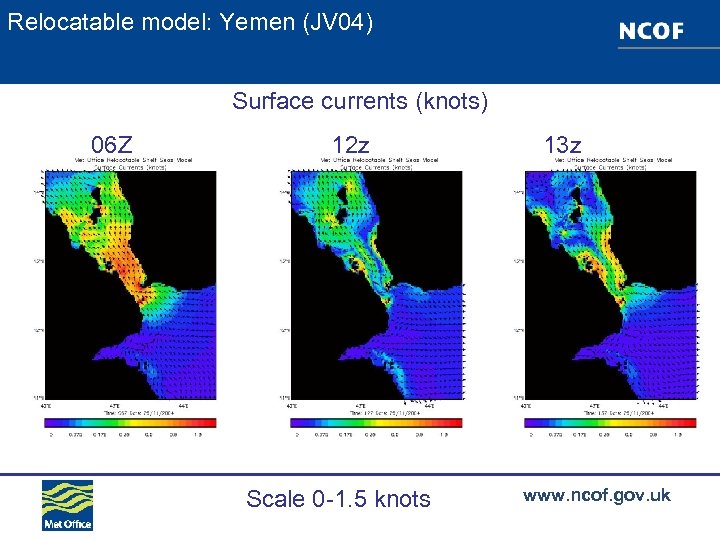 Relocatable model: Yemen (JV 04) Surface currents (knots) 06 Z 12 z Scale 0