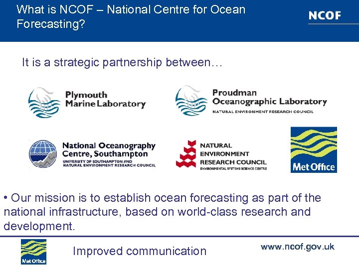 What is NCOF – National Centre for Ocean Forecasting? It is a strategic partnership
