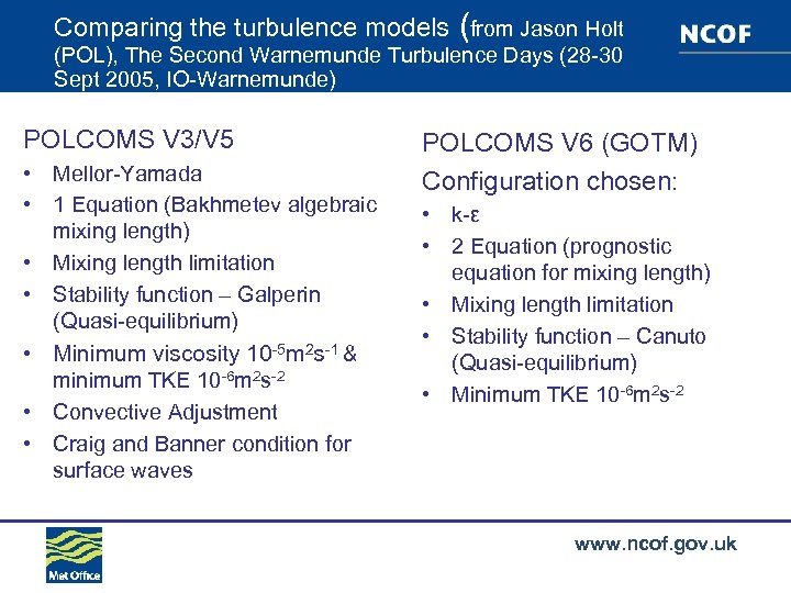 Comparing the turbulence models (from Jason Holt (POL), The Second Warnemunde Turbulence Days (28