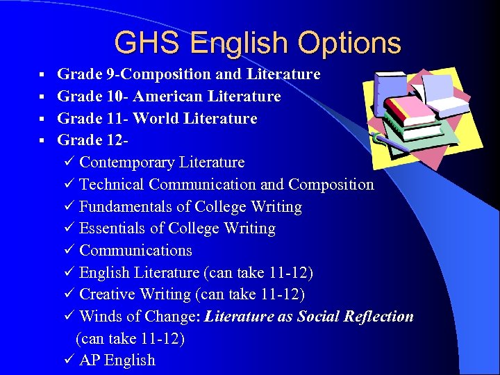 GHS English Options Grade 9 -Composition and Literature § Grade 10 - American Literature