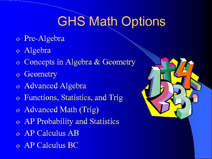 GHS Math Options o o o o o Pre-Algebra Concepts in Algebra & Geometry