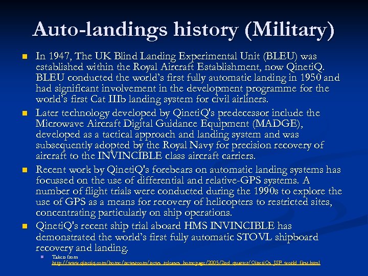 Auto-landings history (Military) n n In 1947, The UK Blind Landing Experimental Unit (BLEU)