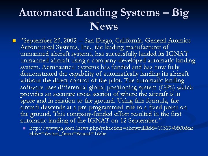 Automated Landing Systems – Big News n “September 25, 2002 -- San Diego, California.