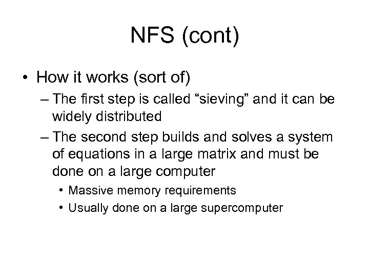 NFS (cont) • How it works (sort of) – The first step is called