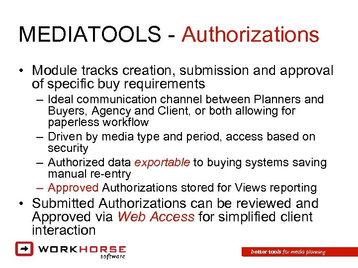 MEDIATOOLS - Authorizations • Module tracks creation, submission and approval of specific buy requirements