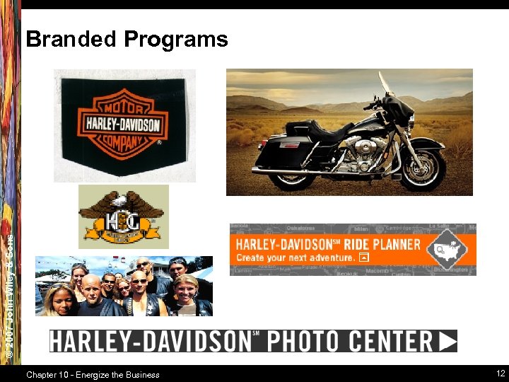 © 2007 John Wiley & Sons Branded Programs Chapter 10 - Energize the Business