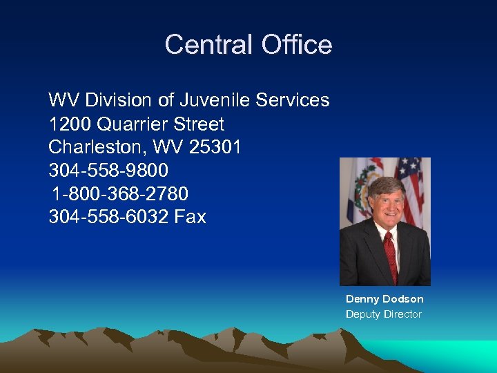 Central Office WV Division of Juvenile Services 1200 Quarrier Street Charleston, WV 25301 304