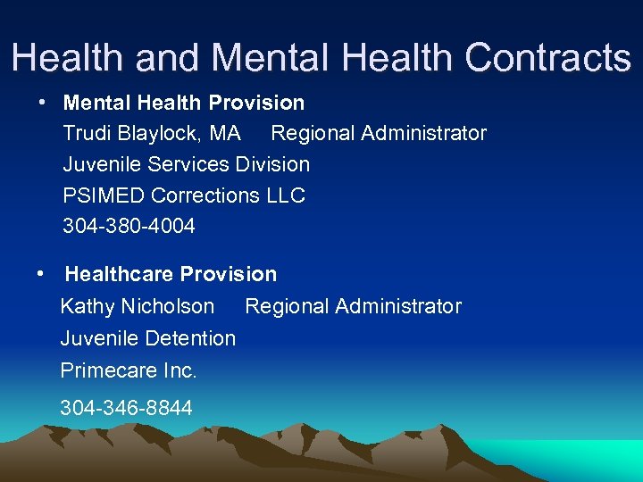 Health and Mental Health Contracts • Mental Health Provision Trudi Blaylock, MA Regional Administrator