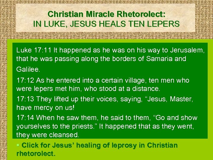 Christian Miracle Rhetorolect: IN LUKE, JESUS HEALS TEN LEPERS Luke 17: 11 It happened