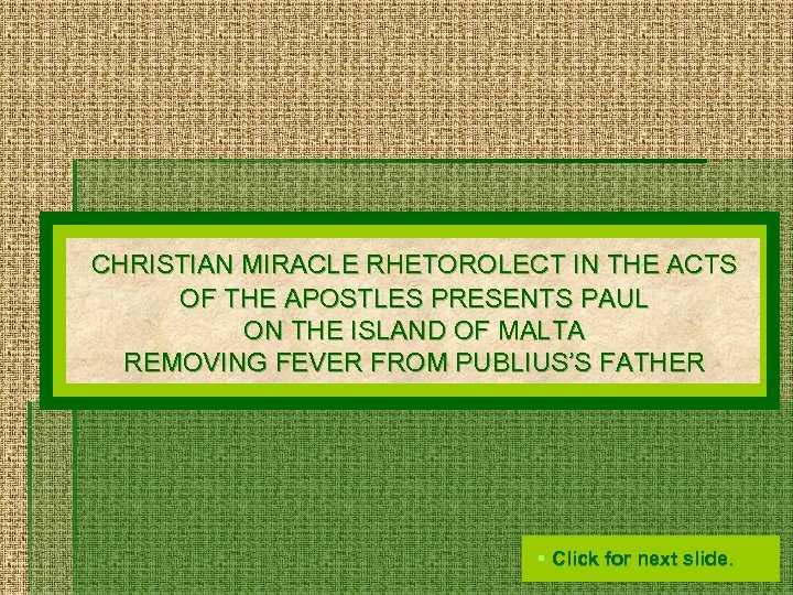 CHRISTIAN MIRACLE RHETOROLECT IN THE ACTS OF THE APOSTLES PRESENTS PAUL ON THE ISLAND