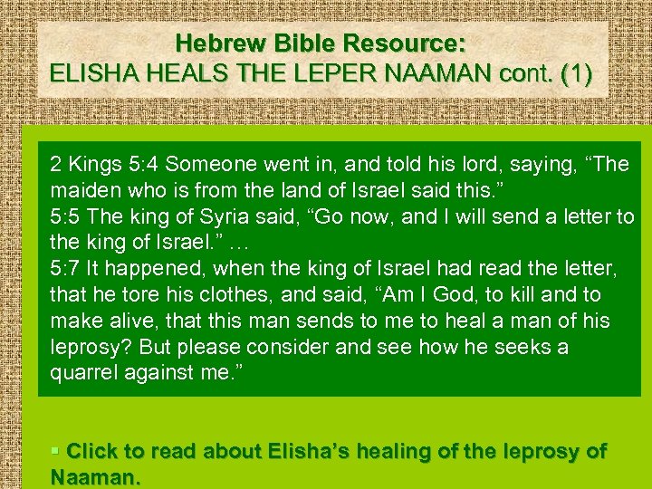 Hebrew Bible Resource: ELISHA HEALS THE LEPER NAAMAN cont. (1) 2 Kings 5: 4