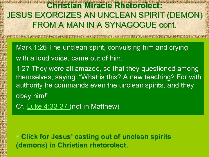 Christian Miracle Rhetorolect: JESUS EXORCIZES AN UNCLEAN SPIRIT (DEMON) FROM A MAN IN A