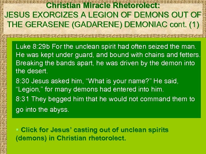 Christian Miracle Rhetorolect: JESUS EXORCIZES A LEGION OF DEMONS OUT OF THE GERASENE (GADARENE)