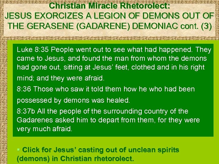 Christian Miracle Rhetorolect: JESUS EXORCIZES A LEGION OF DEMONS OUT OF THE GERASENE (GADARENE)