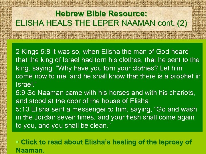 Hebrew Bible Resource: ELISHA HEALS THE LEPER NAAMAN cont. (2) 2 Kings 5: 8