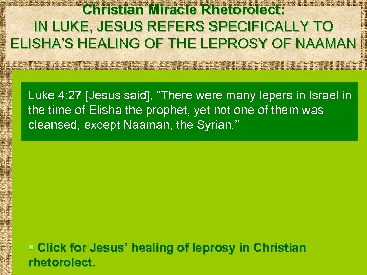 Christian Miracle Rhetorolect: IN LUKE, JESUS REFERS SPECIFICALLY TO ELISHA’S HEALING OF THE LEPROSY