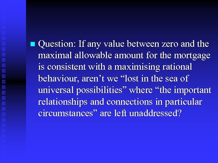 n Question: If any value between zero and the maximal allowable amount for the