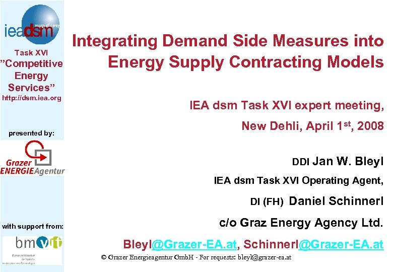 Task XVI ”Competitive Energy Services” http: //dsm. iea. org presented by: Integrating Demand Side