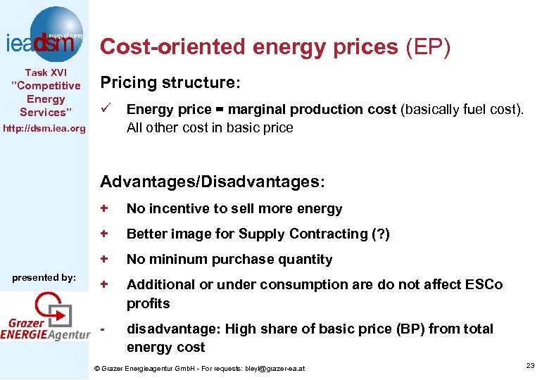 Cost-oriented energy prices (EP) Task XVI ”Competitive Energy Services” Pricing structure: ü http: //dsm.