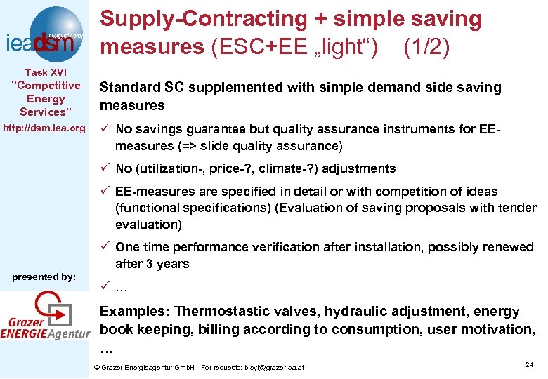 Supply-Contracting + simple saving measures (ESC+EE „light“) (1/2) Task XVI ”Competitive Energy Services” Standard