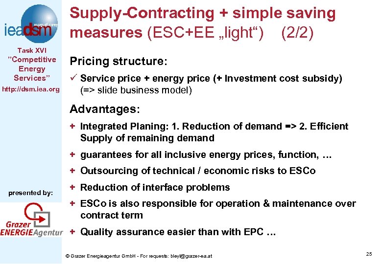 Supply-Contracting + simple saving measures (ESC+EE „light“) (2/2) Task XVI ”Competitive Energy Services” http: