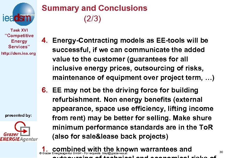 Summary and Conclusions (2/3) Task XVI ”Competitive Energy Services” http: //dsm. iea. org presented