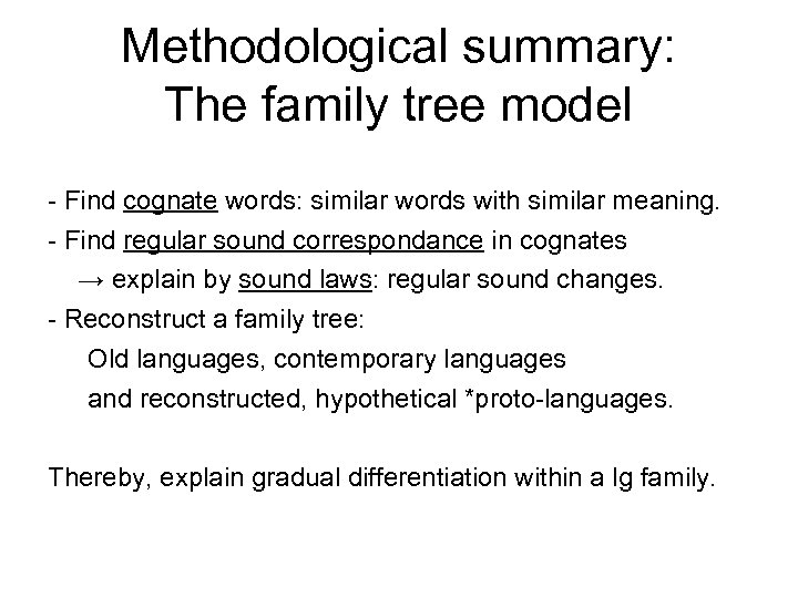 Methodological summary: The family tree model - Find cognate words: similar words with similar